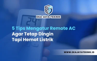 5 Tips Remote AC Agar Dingin & Hemat Listrik