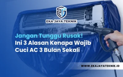 Alasan Wajib Cuci AC 3 Bulan Sekali